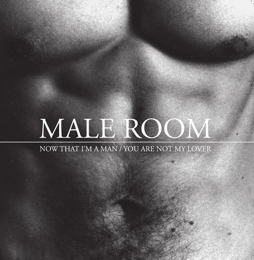 Now playing: Male Room - You Are Not My Lover