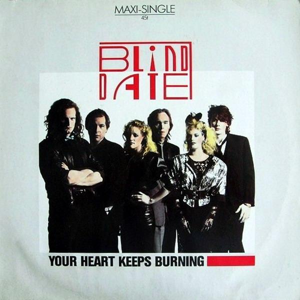 Now playing: Blind Date - Your Heart Keeps Burning